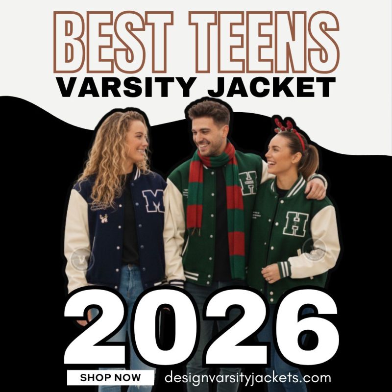 Best Varsity Jacket Styles For Teens 2026